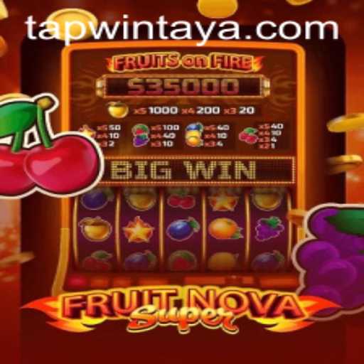 FruitNovaSuper: Master the Game with TAPWIN Tactics